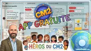 Largegamer.com - application gratuite heros cm2 1 Application CM2 Gratuit : Héros du CM2 pour Réviser