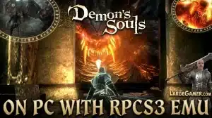 Largegamer.com - demons souls rpcs3 emulator Demon’s Souls RPCS3 Emulator — Play on PC at 60 FPS