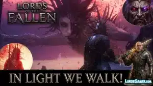 Largegamer.com - lords of the fallen 2023 in light we walk Lords of the Fallen Review (2023) In Light we walk