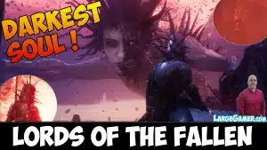 Largegamer.com - lords of the fallen 2023 in light we walk Lords of the Fallen Review (2023) In Light we walk