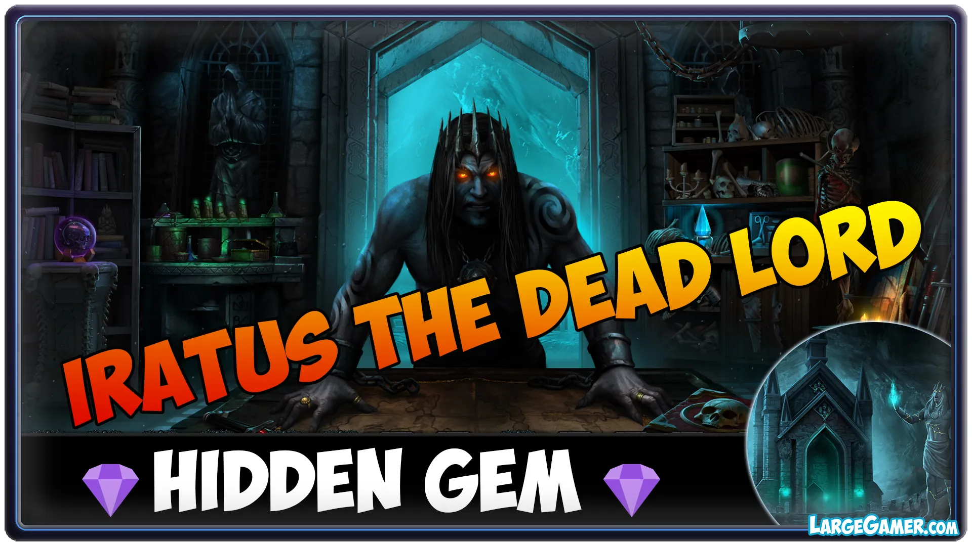 Largegamer.com - iratus lord of the dead
